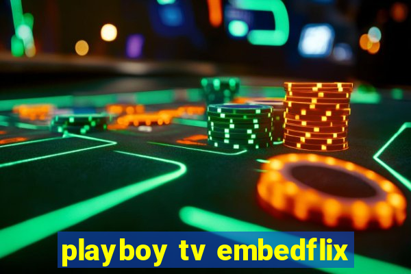 playboy tv embedflix